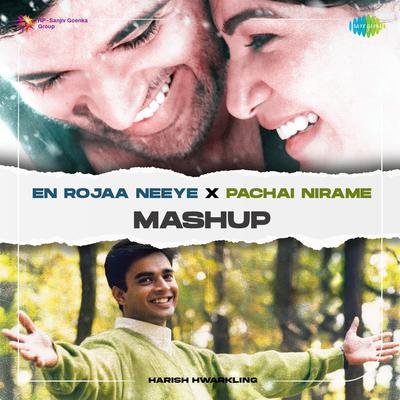 En Rojaa Neeye X Pachai Nirame - Mashup's cover