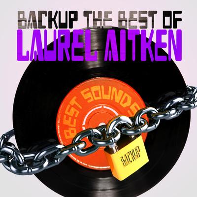 Backup the Best of Laurel Aitken's cover