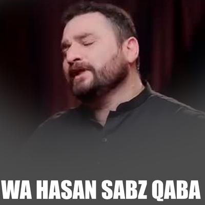 Wa Hasan Sabz Qaba's cover