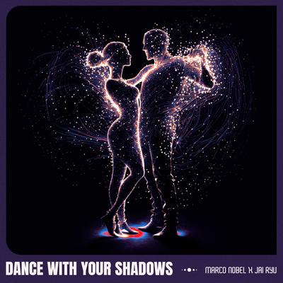 Dance With Your Shadows By Marco Nobel, JAI RYU's cover