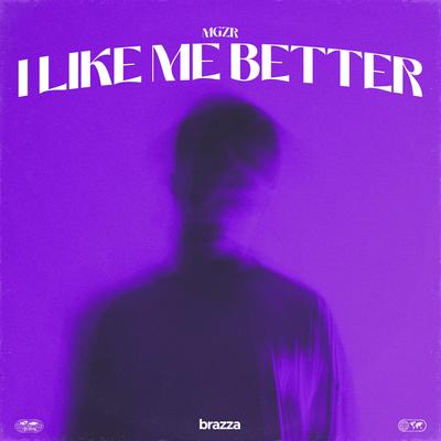 I Like Me Better By mgZr's cover