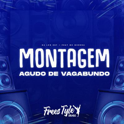 Montagem Agudo de Vagabundo By DJ LKS 067, MC Morena's cover