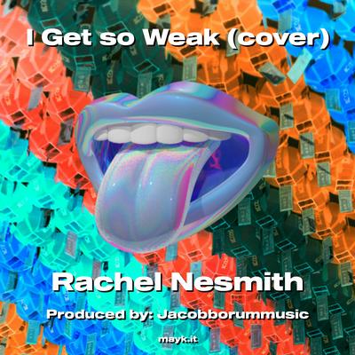 I Get so Weak (cover)'s cover