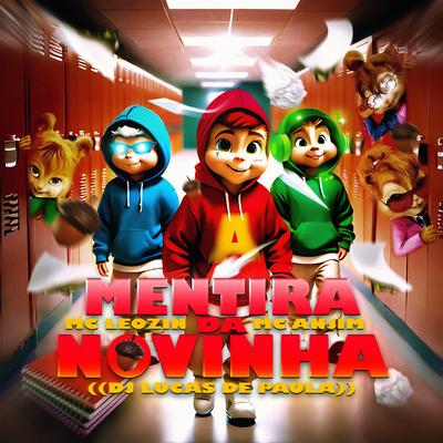 Mentira da Novinha By Mc Anjim, Mc Leozin, Dj Lucas de Paula's cover