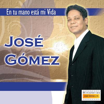 En Tu Mano Esta Mi Vida By Jose Gomez's cover