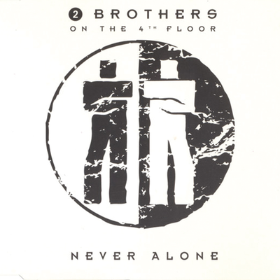 Never Alone (Euro Radio Version) By 2 Brothers On The 4th Floor's cover