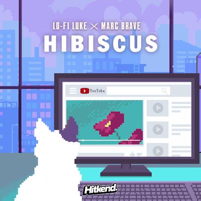 Hibiscus By Lo-Fi Luke, Marc Brave's cover