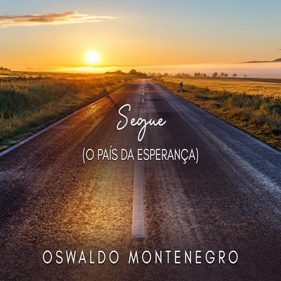 Segue (O País da Esperança) By Oswaldo Montenegro's cover