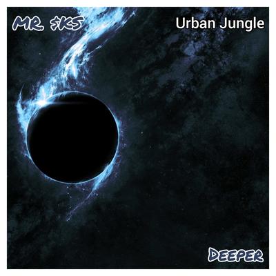 Deeper (Urban Jungle) By MR. $KS's cover