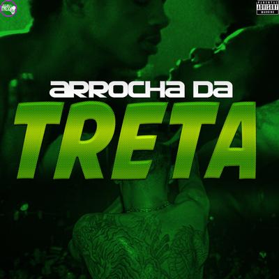 Arrocha da Treta (feat. Mc Dricka) (feat. Mc Dricka) By Nenê DJ, Mc Gw, Mc Magrinho, Mc Dricka's cover
