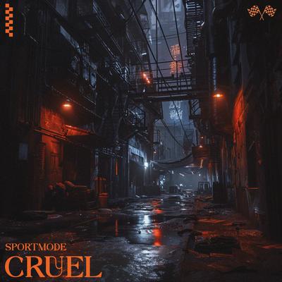 CRUEL By Sportmode's cover