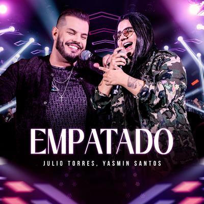 Empatado (Ao Vivo) By Júlio Torres, Yasmin Santos's cover