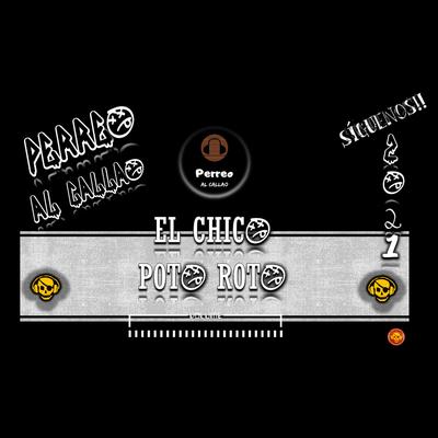 El Chico Poto Roto's cover