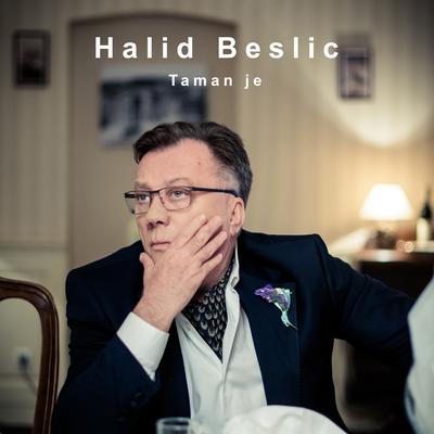 Taman je By Halid Bešlić's cover