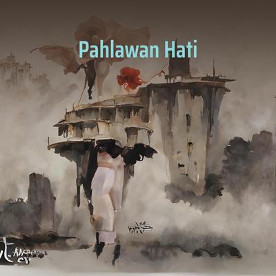 Pahlawan Hati's cover