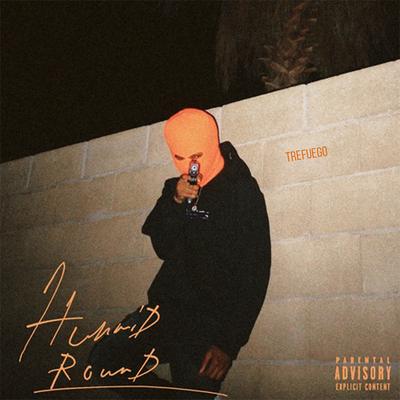 Hunnid Round By Trefuego's cover