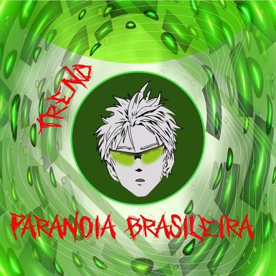 Trend Paranoia Brasileira By DJ ZK3's cover