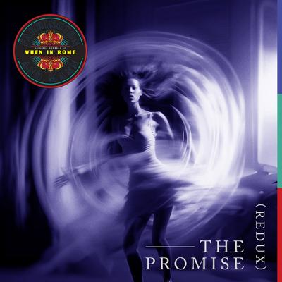 The Promise (Redux) By When In Rome's cover