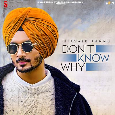 Don't Know Why By Nirvair Pannu's cover