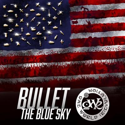 Bullet the Blue Sky By One World (R)evolution's cover