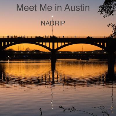 Meet Me in Austin By NADRIP's cover