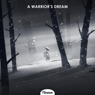 A Warrior's Dream By Tenno's cover