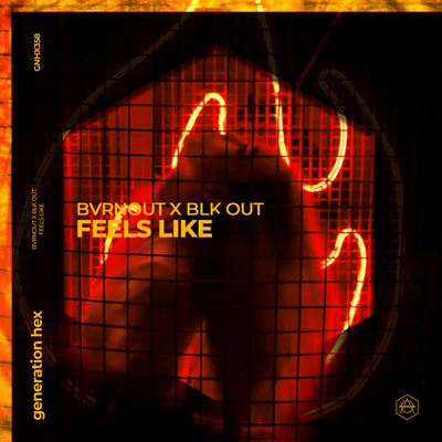 Feels Like By BVRNOUT, BLK OUT's cover