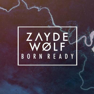 Born Ready By Zayde Wølf's cover