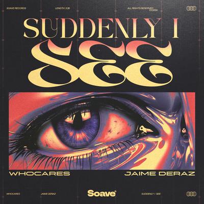 Suddenly I See By WHOCARES, Jaime Deraz's cover