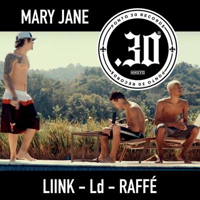 Mary Jane By Ponto 30, Liink, Ld, LD, Raffé's cover