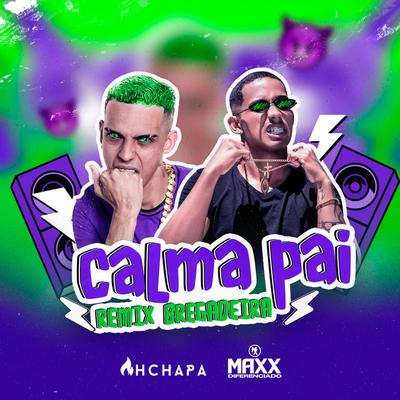 Calma Pai (Remix Bregadeira)'s cover