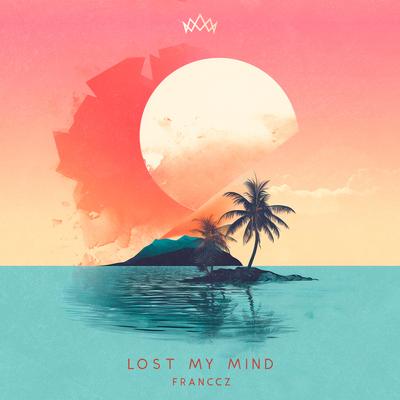 Lost My Mind By Franccz's cover