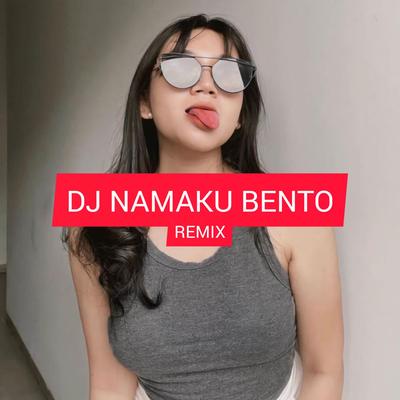 DJ NamaKu Bento's cover