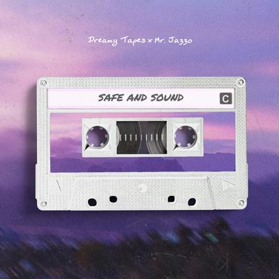 Safe And Sound By Dreamy Tapes, Mr. Jazzo's cover
