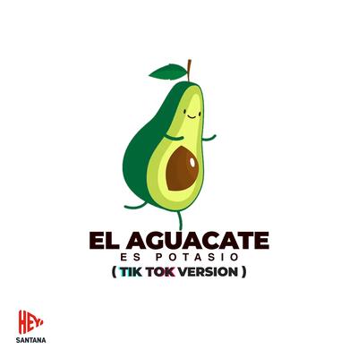 El Aguacate Es Potasio (TikTok Version)'s cover