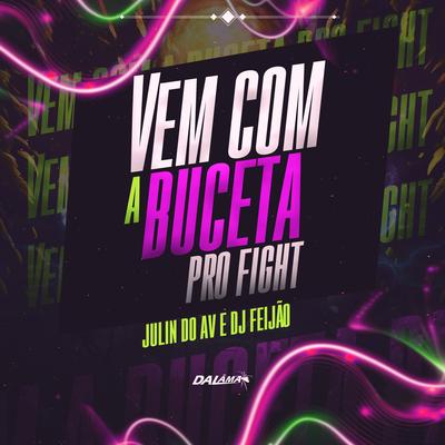 Vem Com A Buceta Pro Fight's cover