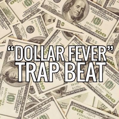 Dollar Fever Trap Beat By AesUno's cover