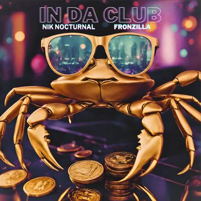 In Da Club By Nik Nocturnal, Fronzilla, Bone Crew's cover