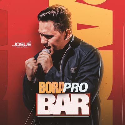 Bora Pro Bar By Josué Bom de Faixa's cover