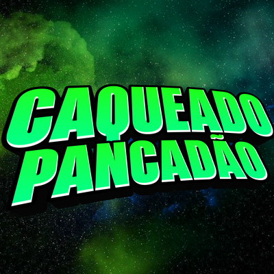Caqueado Pancadão By Rodrigo Campos Dj Ofc's cover