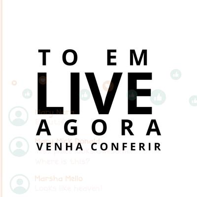 TO EM LIVE AGORA VENHA CONFERIR's cover