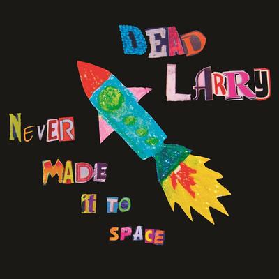 Never Made It to Space's cover