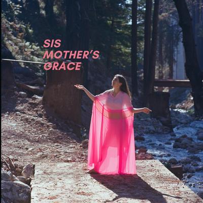 Mother's Grace By Sis's cover