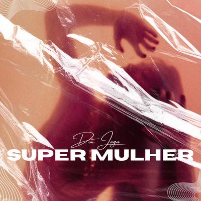 Super Mulher By Don Jaga's cover