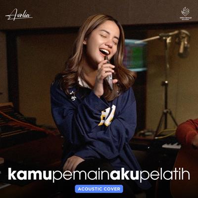 Kamu Pemain Aku Pelatih (Acoustic Version)'s cover