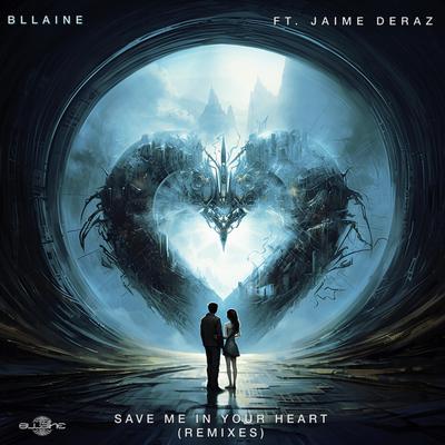 Save Me In Your Heart (waytides, Deoxik Remix) By Bllaine, Jaime Deraz's cover