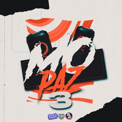 Mo Paz, Pt. 3 By DJ Dozabri, MC Bryan SS, mc pl alves's cover
