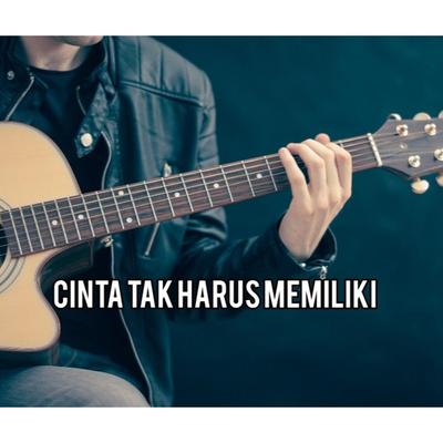 Cinta Tak Harus Memiliki's cover