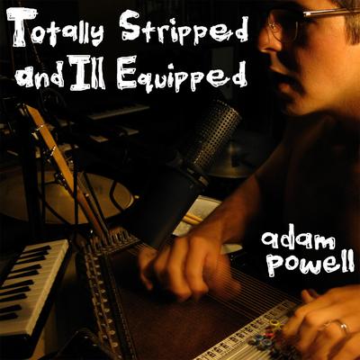 Totally Stripped and Ill Equipped's cover
