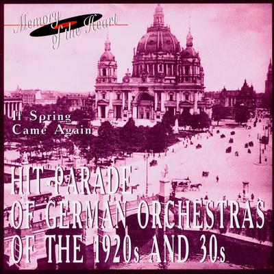 Hit-Parade Of German Orchestras Of The 1920's And 30's's cover